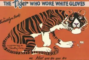The Tiger Who Wore White Gloves